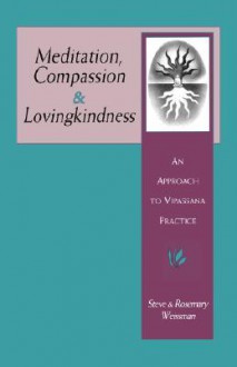 Meditation, Compassion & Lovingkindness: An Approach to Vipassana Practice - Steve Weissman