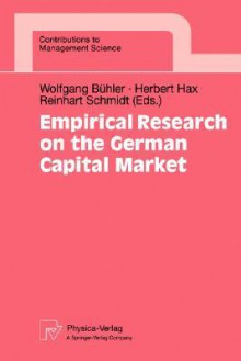 Empirical Research on the German Capital Market - R. Schmidt, Herbert Hax