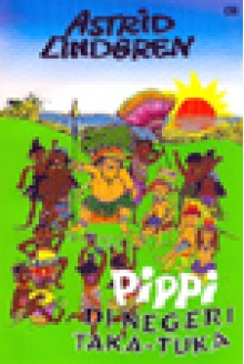 Pippi di Negeri Taka-Tuka - Astrid Lindgren