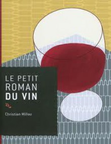 Le petit Roman du vin - Christian Millau