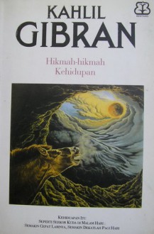 Hikmah-hikmah Kehidupan - Kahlil Gibran