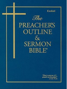 Preacher's Outline & Sermon Bible-KJV-Ezekiel - Leadership Ministries Worldwide