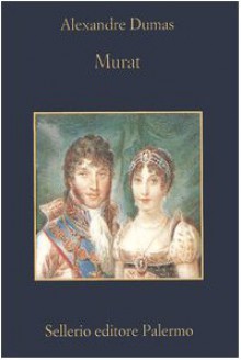 Murat - Alexandre Dumas