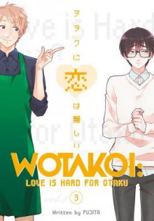 wotakoi love is hard for otaku 3 - Maki Fujita