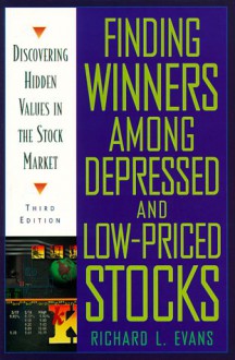 Finding Winners Among Depressed and Low-Priced Stocks - Richard L. Evans