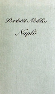 Napló - Miklós Radnóti