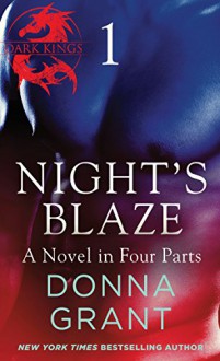 Night's Blaze: Part 1: Part 1 (Dark Kings) - Donna Grant