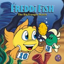 Freddi Fish the Big Froople Match - Lyrick Publishing