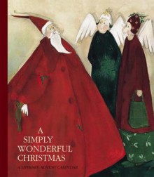 A Simply Wonderful Christmas: A Literary Advent Calendar - Silke Leffler