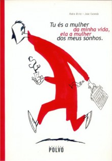 Tu és a mulher da minha vida, ela a mulher dos meus sonhos - Pedro Brito, João Fazenda