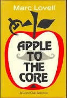 Apple To The Core - Marc Lovell