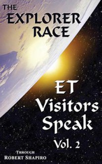 ET Visitors Speak, Volume 2 - Robert Shapiro