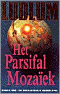 het parsifal mozaïek - Robert Ludlum