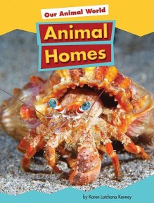 Animal Homes - Karen Latchana Kenney