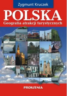 Geografia atrakcji turystycznych Polski - Zygmunt Kruczek