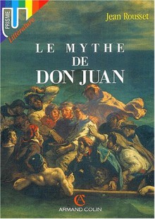 Le mythe de Don Juan - Jean Rousset