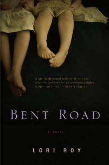 Bent Road - Lori Roy