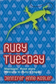 Ruby Tuesday - Jennifer Anne Kogler