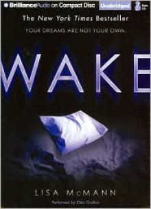 Wake (Wake Trilogy Series #1) - Lisa McMann, Read by Ellen Grafton