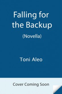 Falling for the Backup (Assassins, #3.5) - Toni Aleo