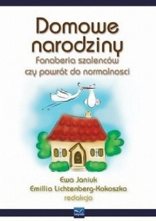 Domowe narodziny - Ewa Janiuk