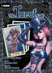 The Tarot Cafe, Volume 1: The Wild Hunt - Chandra Rooney