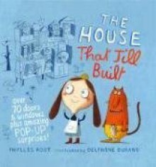 The House That Jill Built - Phyllis Root