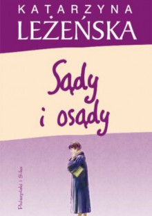 Sądy i osądy - Katarzyna Leżeńska