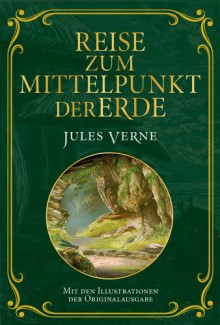 Reise zum Mittelpunkt der Erde - Jules Verne