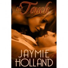 The Touch - Jaymie Holland