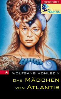 Das Mädchen von Atlantis - Wolfgang Hohlbein