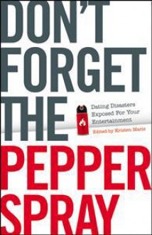 Don't Forget The Pepper Spray - Kristen Marie, James W. Lewis