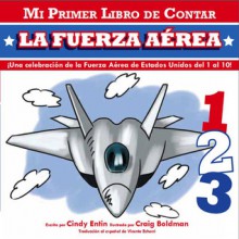 My First Counting Book: Air Force (Spanish) - Cindy Entin, Craig Boldman