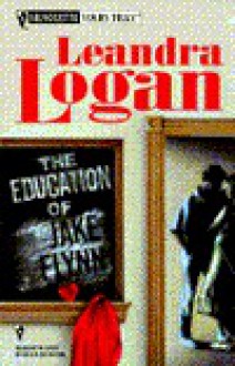 Education Of Jake Flynn - Leandra Logan