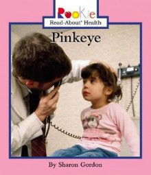 Pinkeye - Sharon Gordon, Herman Adler Design, Caroline Anderson