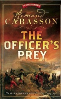 The Officer's Prey - Armand Cabasson