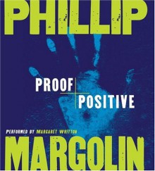 Proof Positive CD: Proof Positive CD - Phillip Margolin, Margaret Whitton