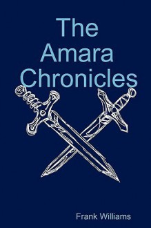 The Amara Chronicles - Frank Williams