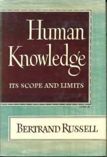 Human Knowledge, Its Scope and Limits. - Bertrand Russell