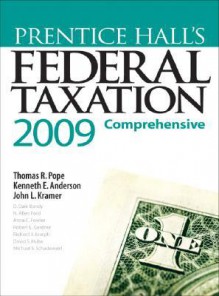 Prentice Hall's Federal Taxation 2009: Comprehensive - Thomas R. Pope, Kenneth E. Anderson, John L. Kramer