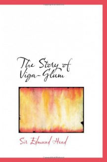 The Story of Viga-Glum - Sir Edmund Head