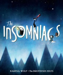 The Insomniacs - Karina Wolf, Brothers Hilts