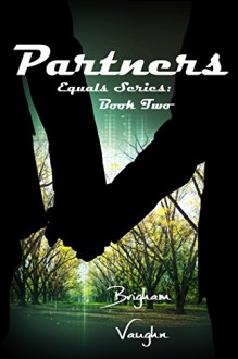 Partners (Equals Book 2) - Brigham Vaughn