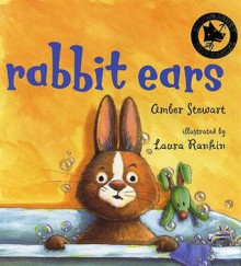 Rabbit Ears - Amber Stewart, Laura Rankin