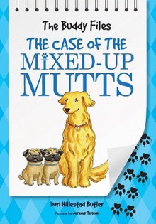 The Case of the Mixed-Up Mutt (The Buddy Files, #2) - Dori Hillestad Butler