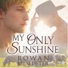 My Only Sunshine - Rowan McAllister, Jason Clearfield