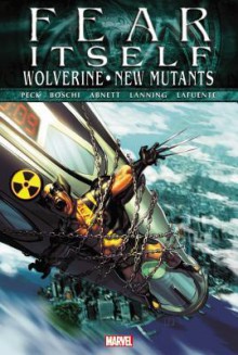 Fear Itself: Wolverine/New Mutants - Seth Peck, Dan Abnett, Andy Lanning, Roland Boschi, David Lafuente