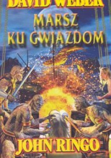 Marsz ku gwiazdom - David Weber, John Ringo