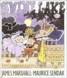 Swine Lake - James Marshall, Maurice Sendak