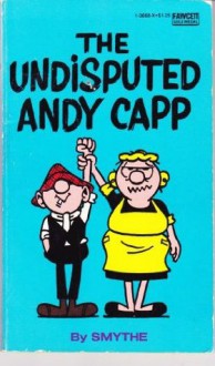 Undisputed Andy Capp - Reg Smythe